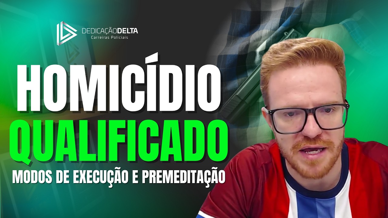 Homicídio Qualificado: modos de execução e premeditação