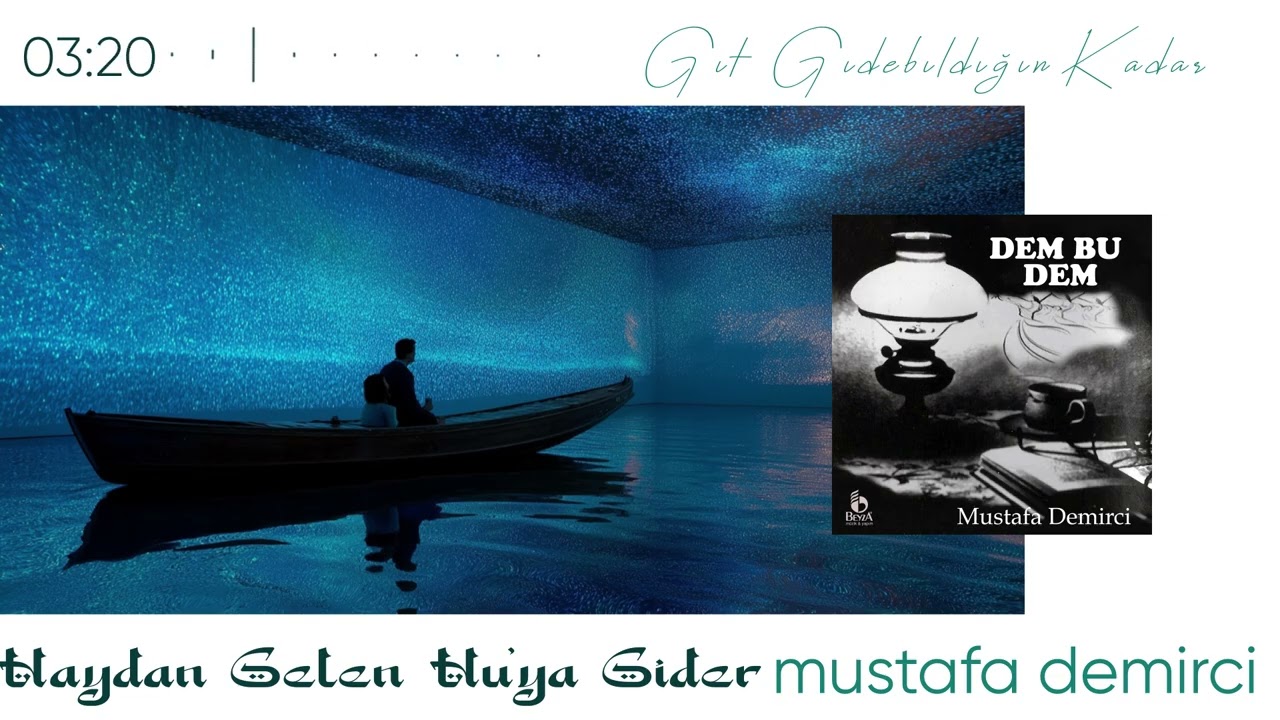 Hay'dan Gelen Hu'ya Gider - Mustafa Demirci