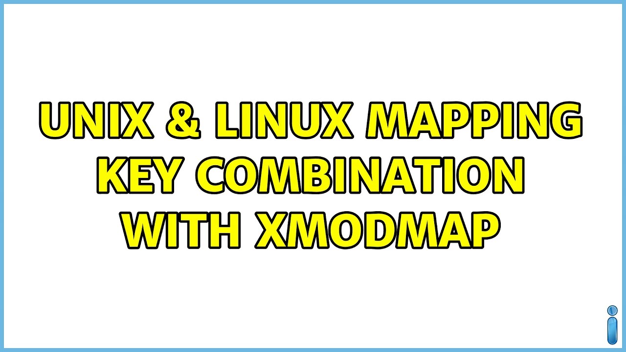 Unix & Linux: Mapping key combination with xmodmap (2 Solutions!!)