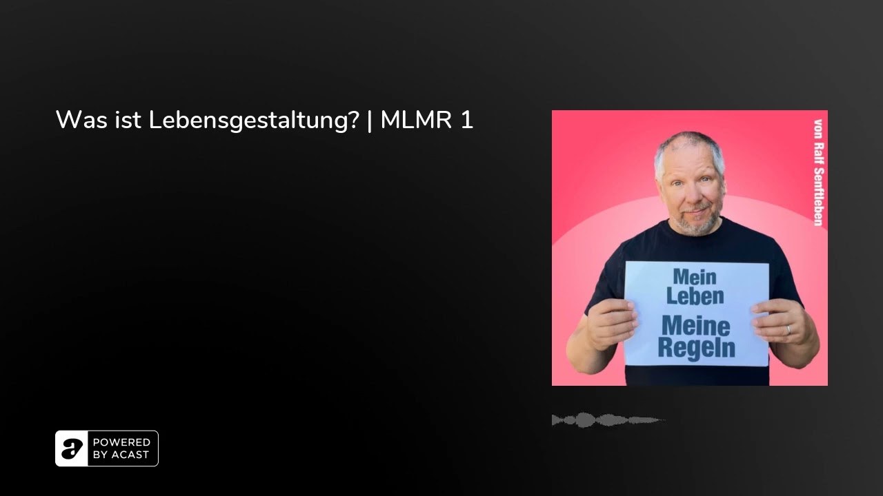 Was ist Lebensgestaltung? | MLMR 1