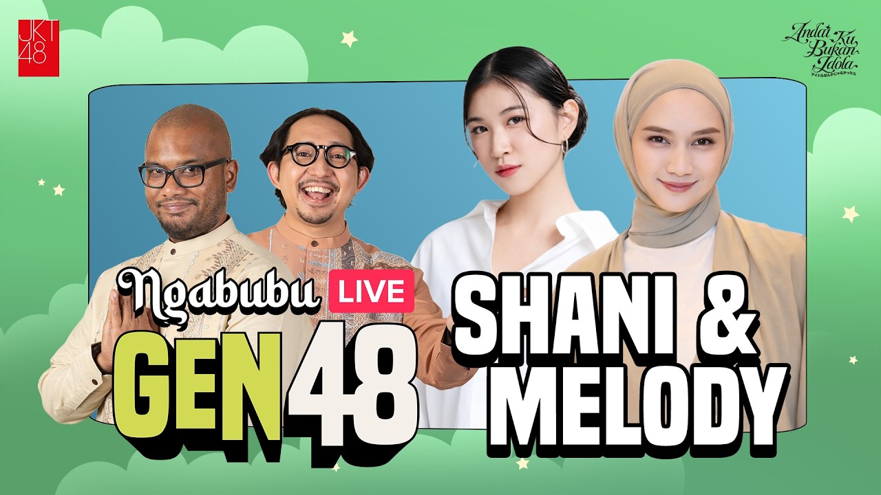 NGABUBULIVE GEN48: SHANI & MELODY [FULL VERSION]