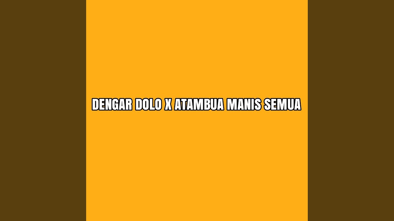 Dengar Dolo X Atambua Manis Semua