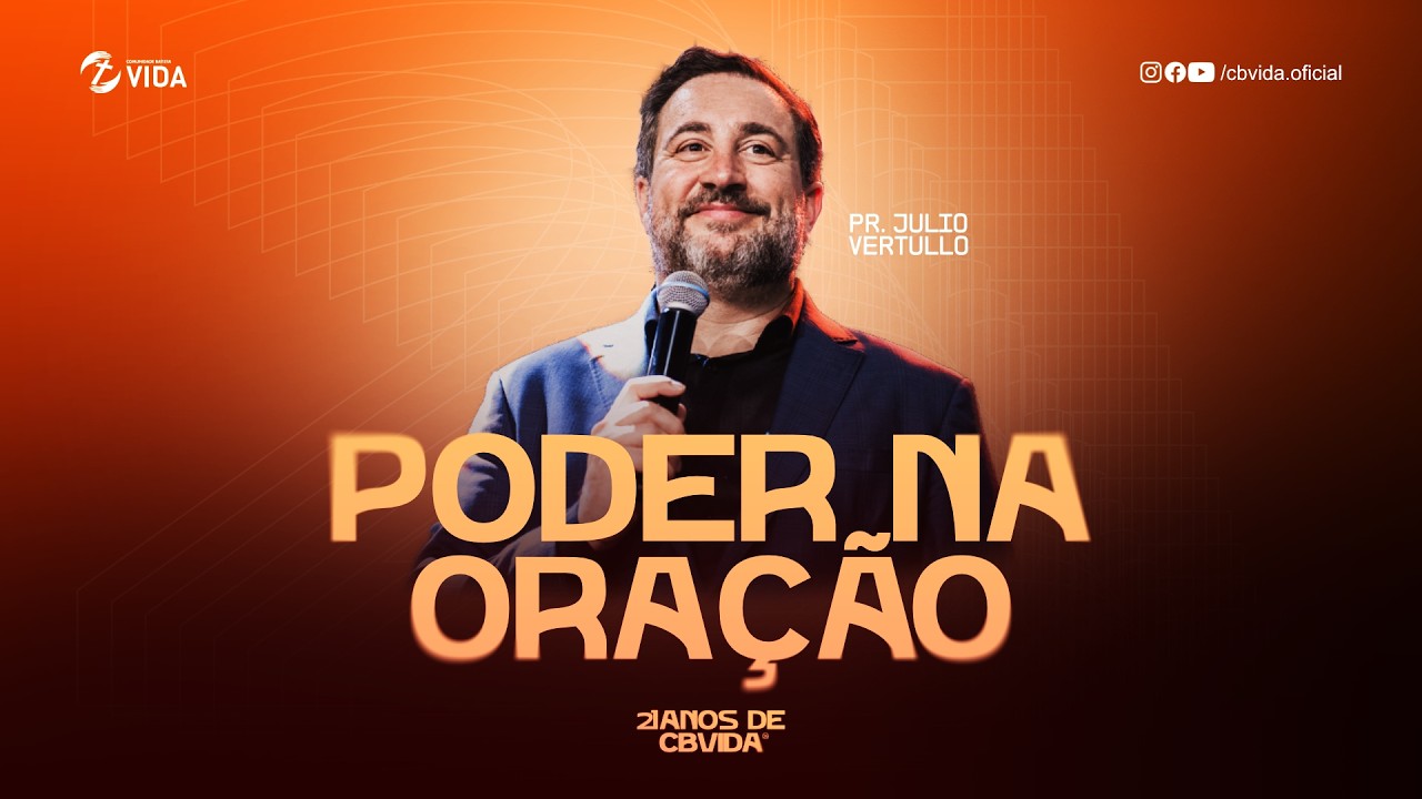 PODER NA ORAÇÃO | PR. JULIO VERTULLO