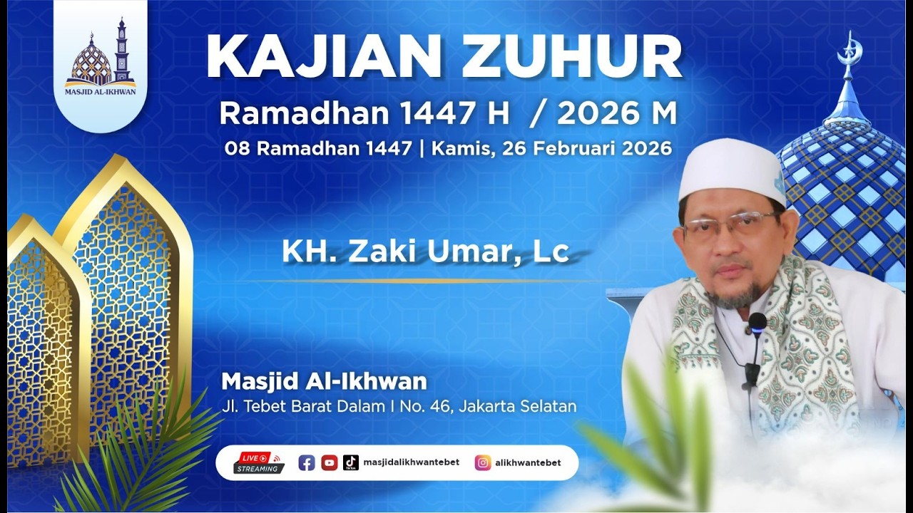 🔴Kajian Zuhur Ramadhan 1447 H Bersama KH. Zaki Umar, Lc