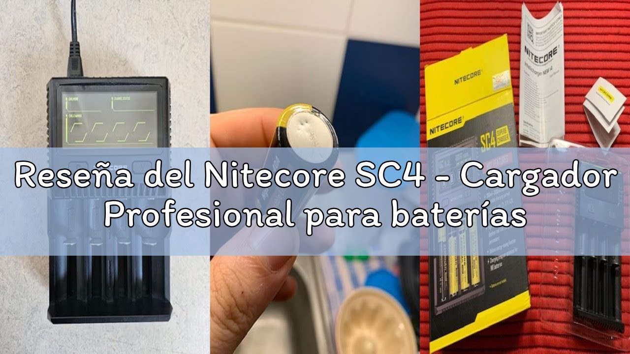 Reseña del Nitecore SC4 - Cargador Profesional para baterías de Ion de Litio y NiMH, Pantalla LCD