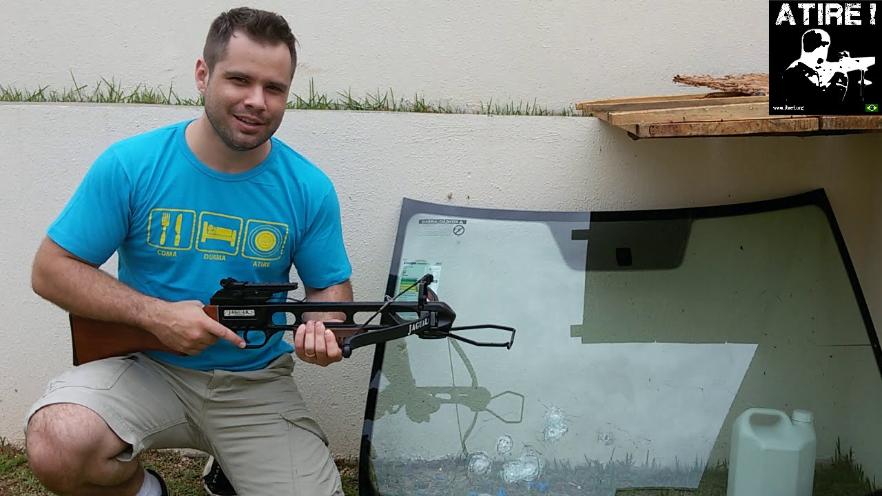 Tiros de Balestra no Para-Brisas (Crossbow vs Windshield) [Besta Jaguar Arrow]