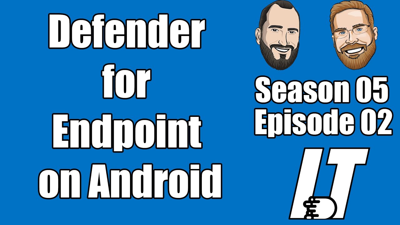 S05E02 — Microsoft Defender для конечных точек на Android (I.T.)