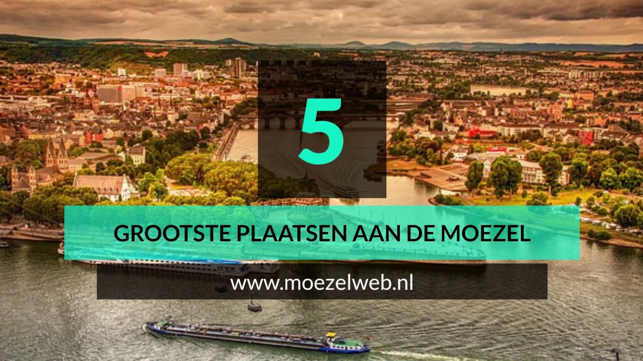 5 grootste plaatsen aan de Moezel