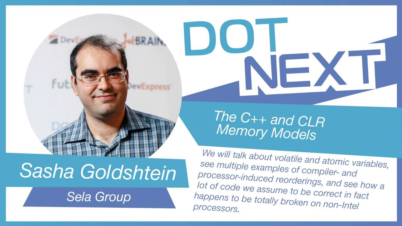 Sasha Goldshtein — The C++ and CLR Memory Models