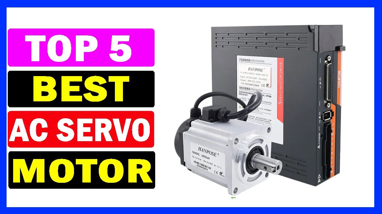 Top 5 Best AC Servo Motor Driver Of 2023