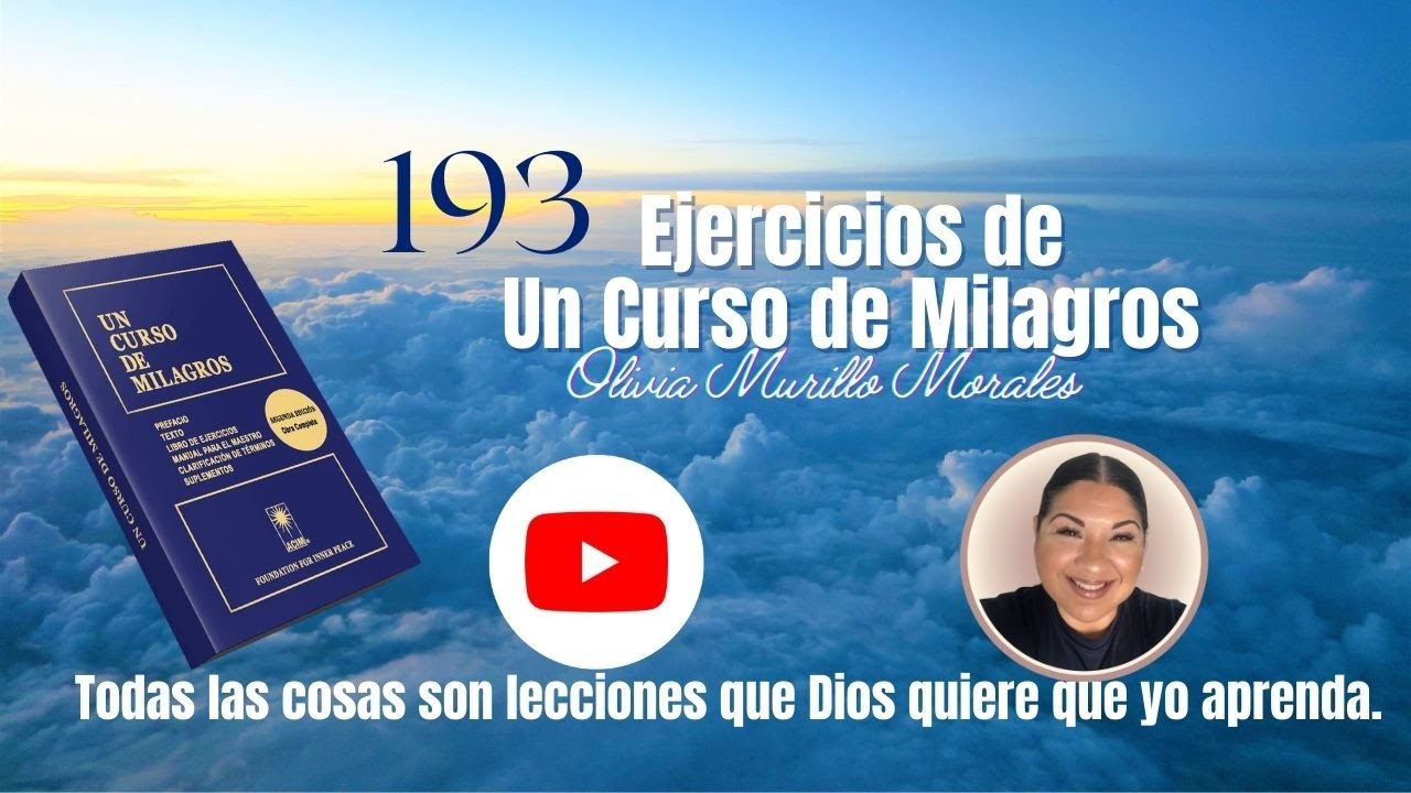 Lección 193. Todas las cosas son lecciones que Dios quiere que yo aprenda.