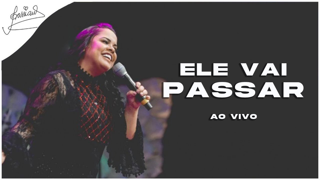 Cassiane | Ele Vai Passar (Ao Vivo)