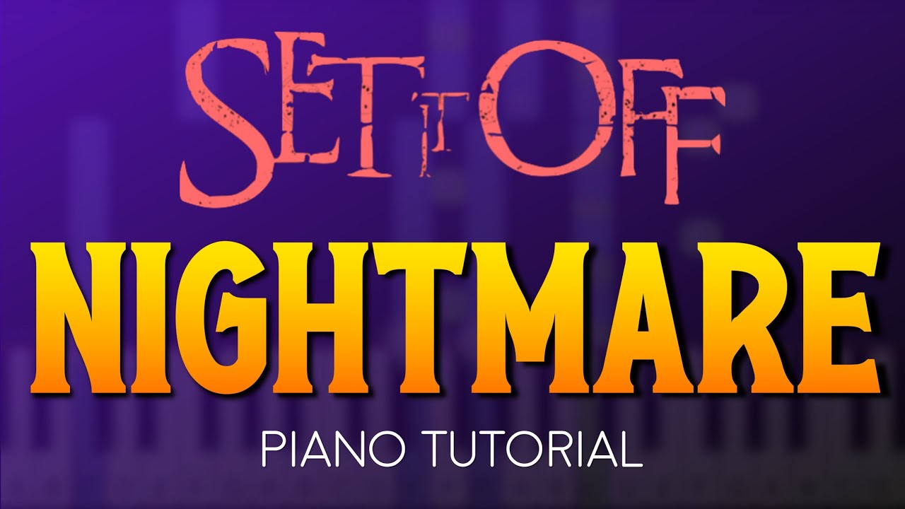 Set It Off - Nightmare | Piano Tutorial & Sheet Music