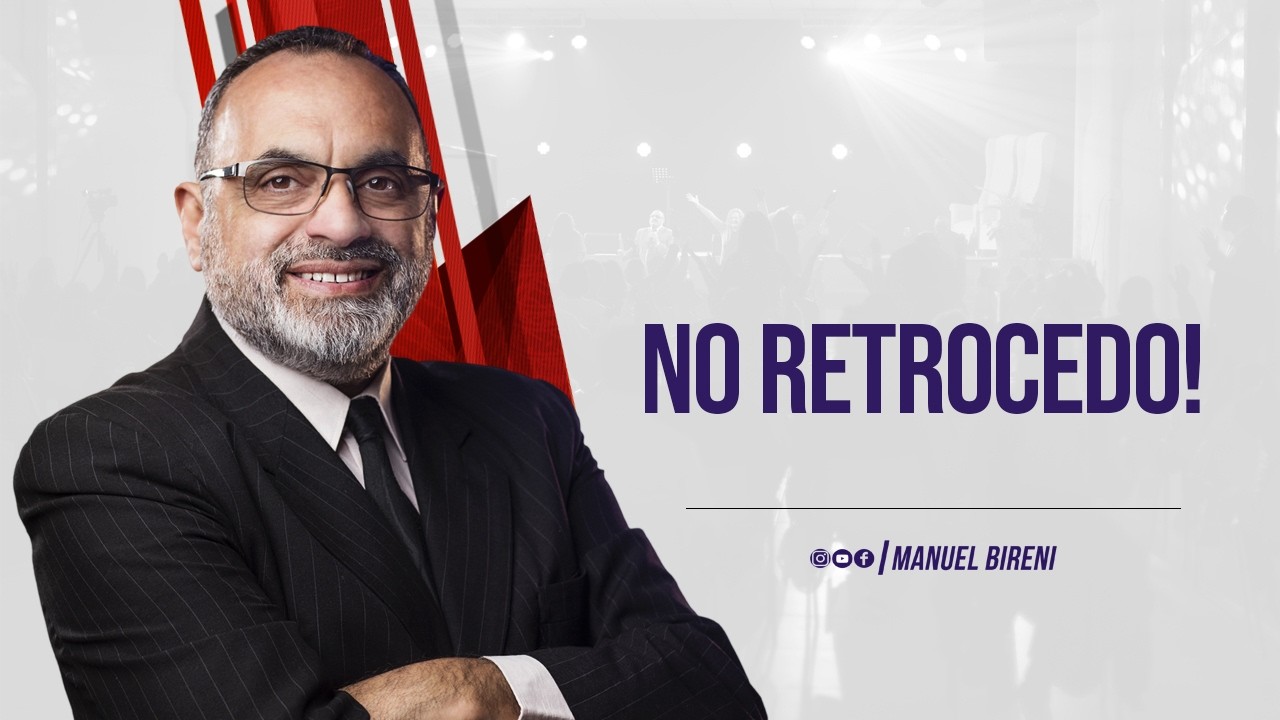 🔴No retrocedo! | Manuel Bireni | #IglesiaJPF