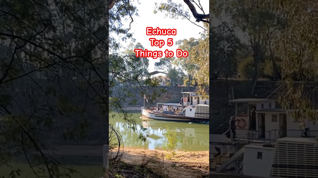 ⛴️ Echuca Top 5 Things to Do #echuca #paddlesteamer #murrayriver #victoria #explorevictoria