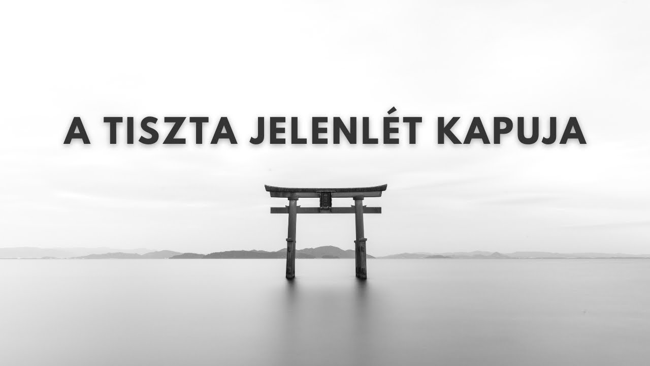 A tiszta jelenlét kapuja