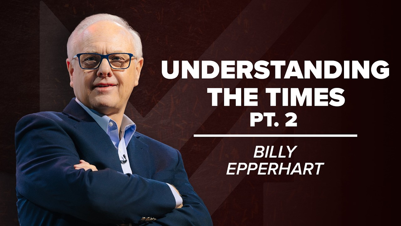 Understanding the Times Part 2: Faith, Markets & Wisdom | Billy Epperhart | Men's Advance 2026