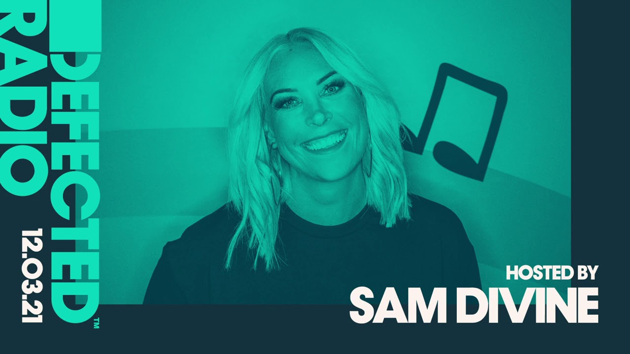 Defected Radio Show hosted by Sam Divine - 12.03.21