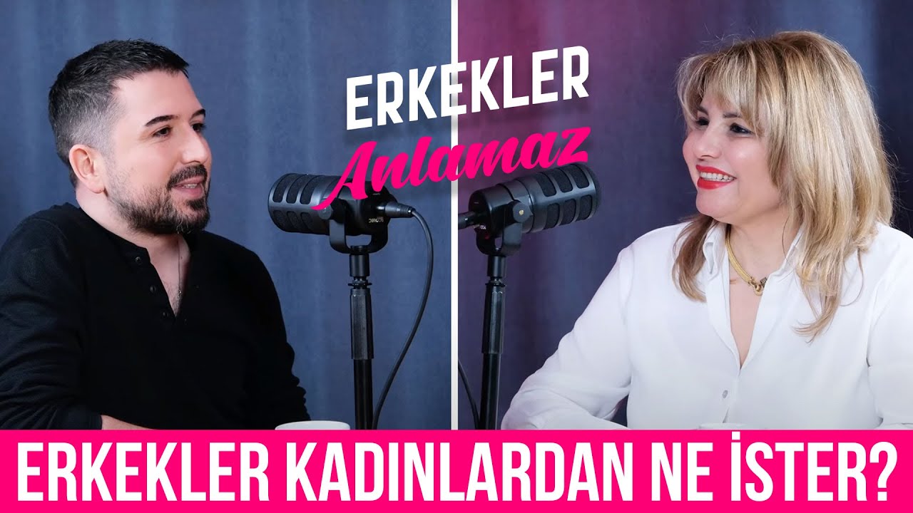 ERKEKLER KADINLARDAN NE İSTER? - Asil Moray - Saba Deniz Uzun