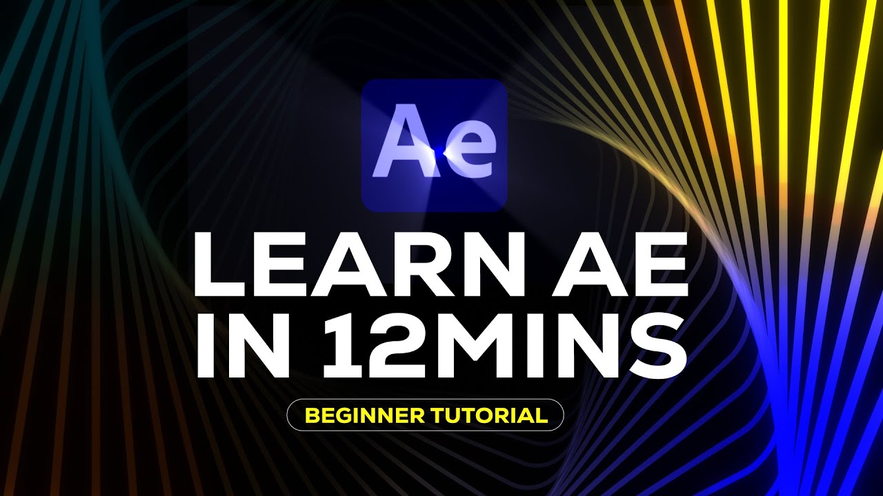 Learn After Effects in 12 Minutes : Ultimate Beginner's Tutorials