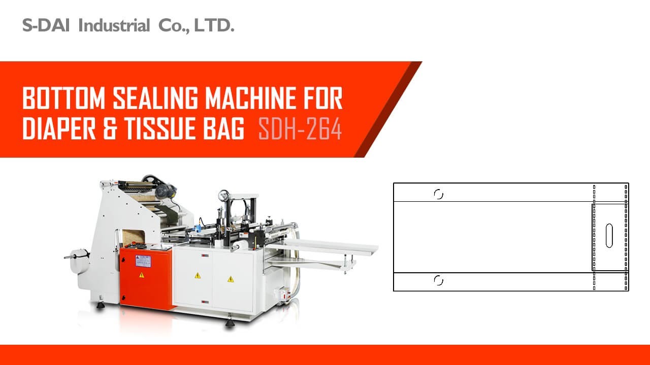 Bottom Sealing Machine for Diaper & Tissue Bag Making | S-DAI