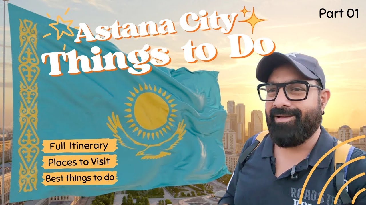 Astana Travel Guide Part 01 | Best Places to Visit & Things To Do in Astana City #astana #kazakhstan