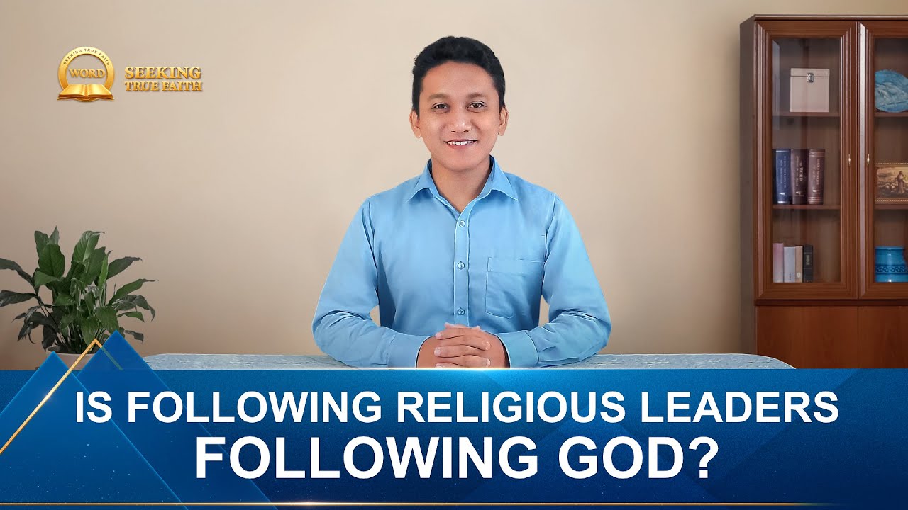 Sermon Series: Seeking True Faith | Is Following Religious Leaders Following God?