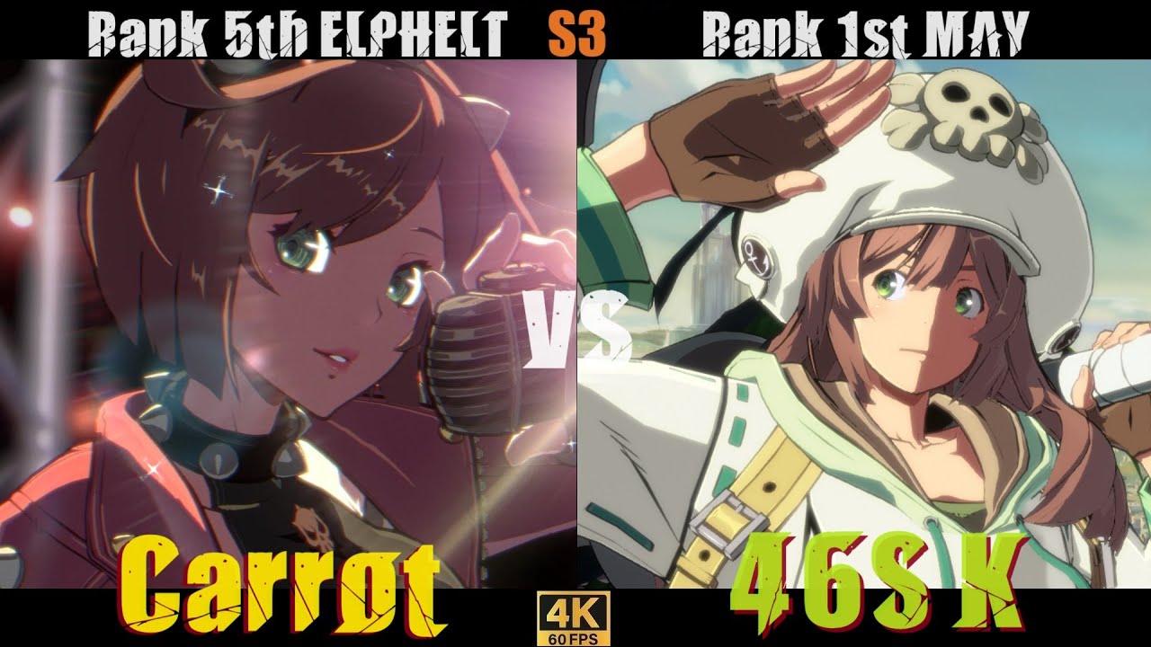 GGST➤ Rank TOP  ELPHELT /エルフェルト [ Carrot ] vs Rank 1st MAY/ メイ [ 46SK ] Guilty Gear