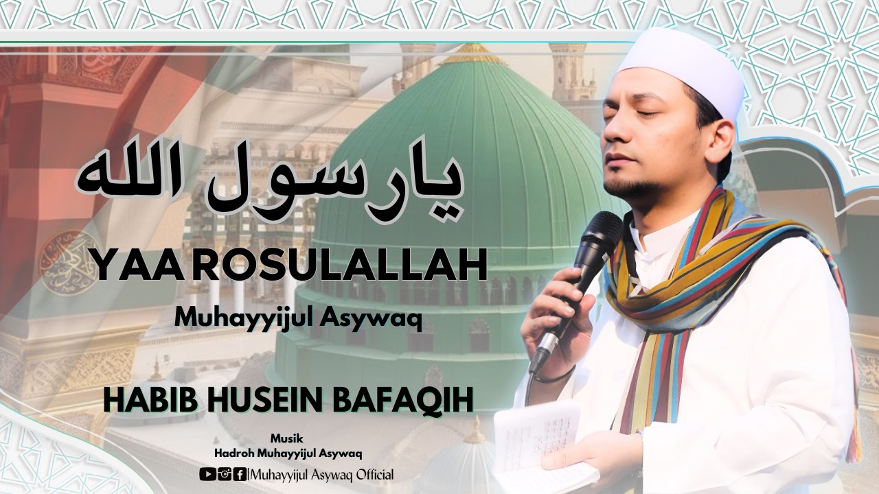 HABIB HUSEIN BAFAQIH ~ YAA ROSULALLAH| MUHAYYIJULASYWAQ UII BERSHOLAWAT