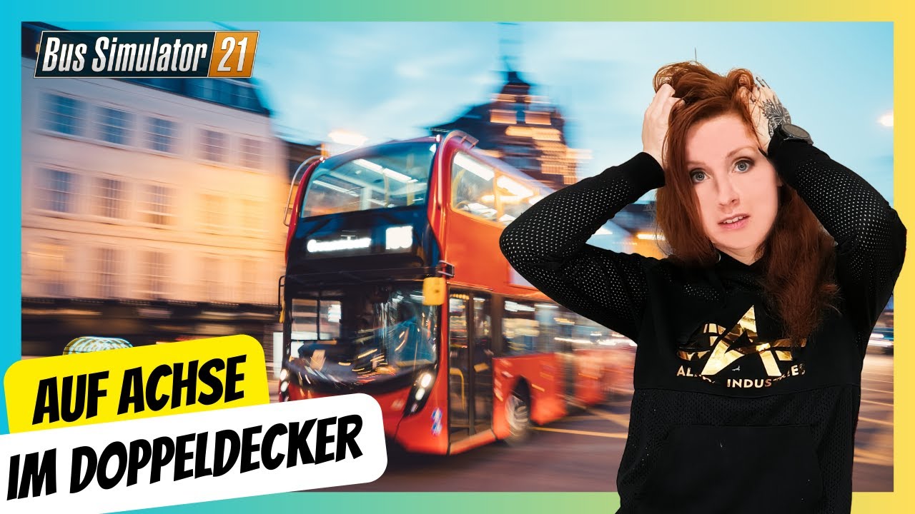 👮 Auf Achse im Doppeldecker | Bus Simulator 2021 mit @SColt27 | LETS PLAY | GER
