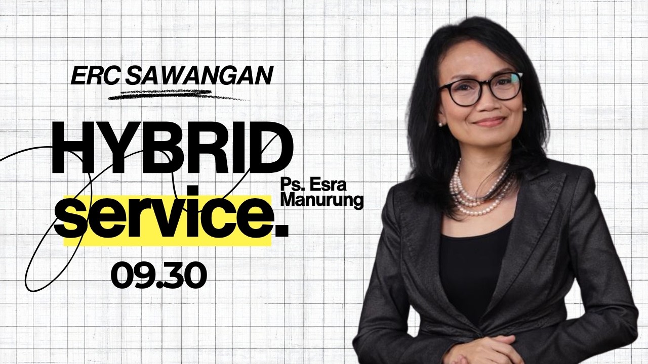 HYBRID SERVICE | Ps. Esra Manurung | ERC Sunday Service  ~ 09.30