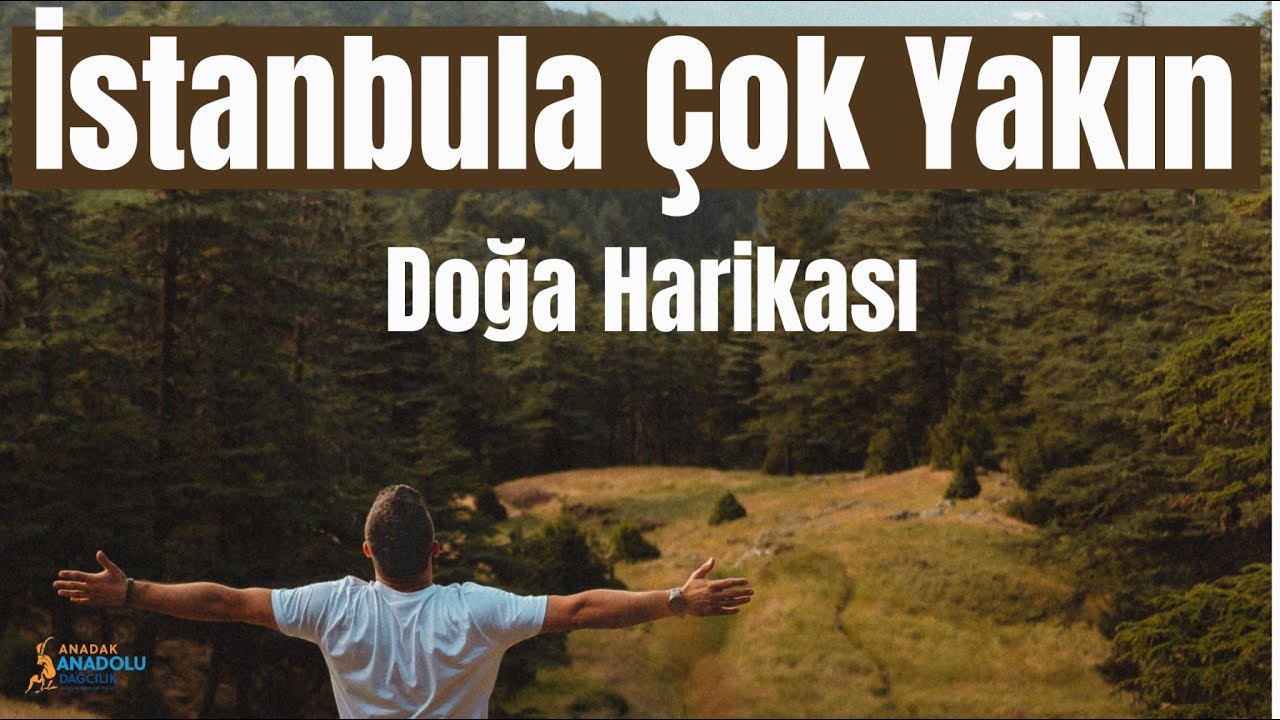 İstanbul'a Çok Yakın Doğa Harikası Katırlı Dağı, Zirve Tepe ve Ericek Göleti Doğa Yürüyüşü