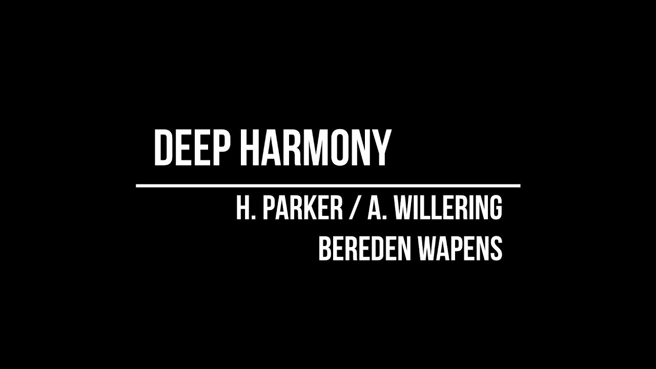 Deep Harmony - H. Parker arr. A. Willering