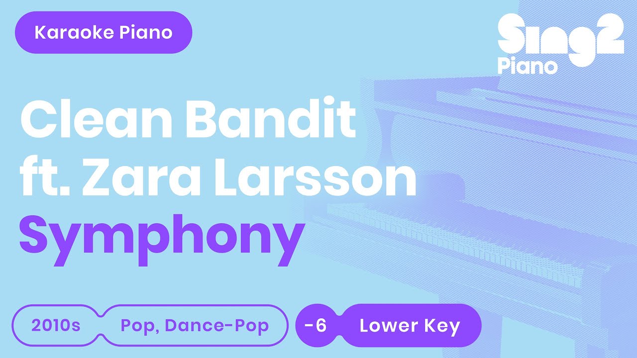 Clean Bandit, Zara Larsson - Symphony (Lower Key) Karaoke Piano
