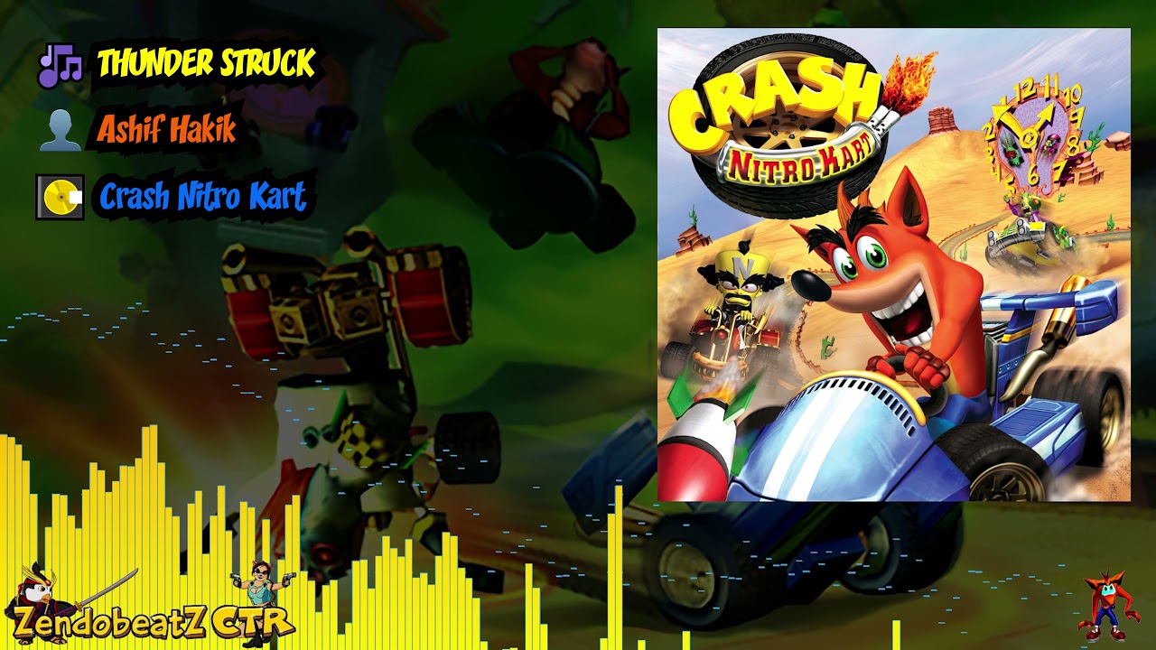 ▶ Thunder Struck - Crash Nitro Kart - Ashif Hakik