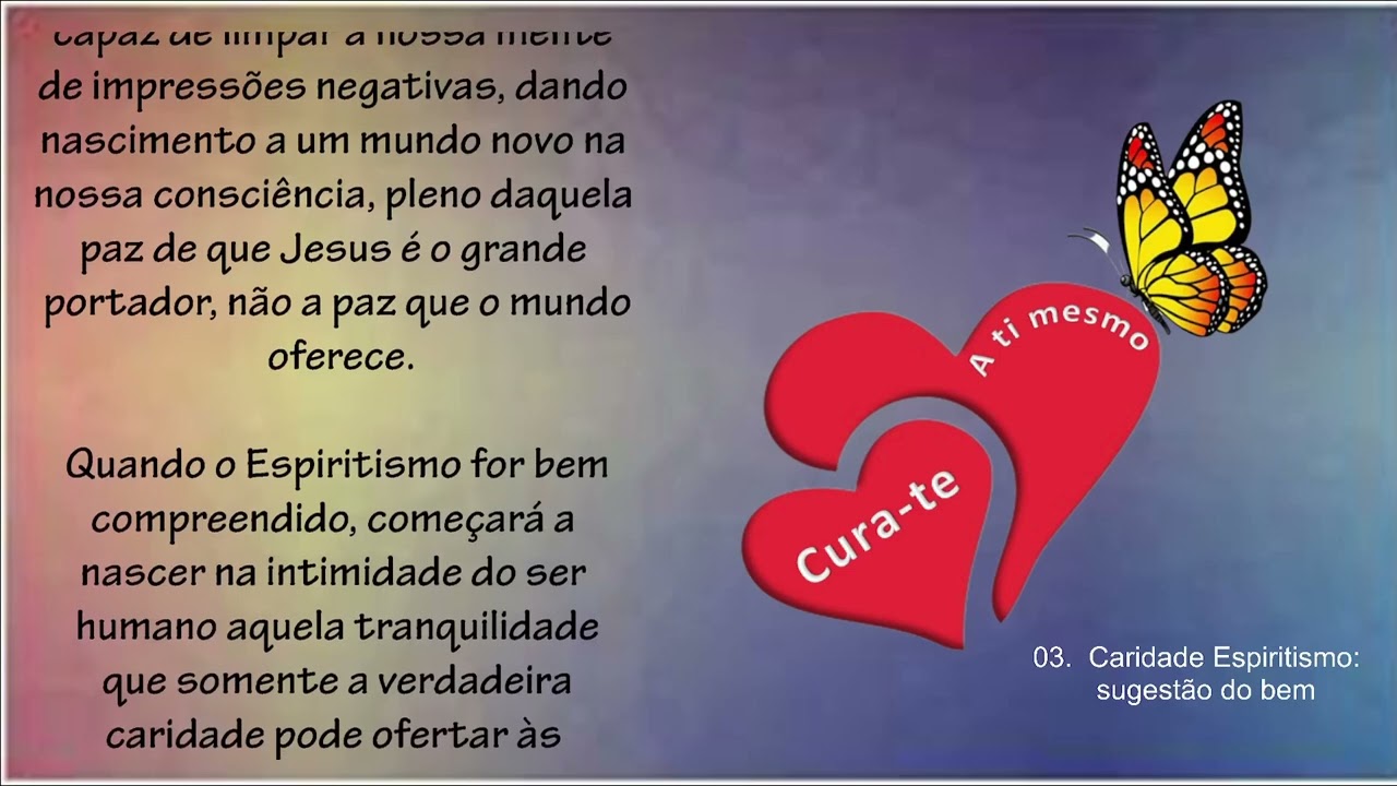 Cura-te A Ti Mesmo - Caridade Espiritismo sugest&atilde;o do bem @TVCEECAL