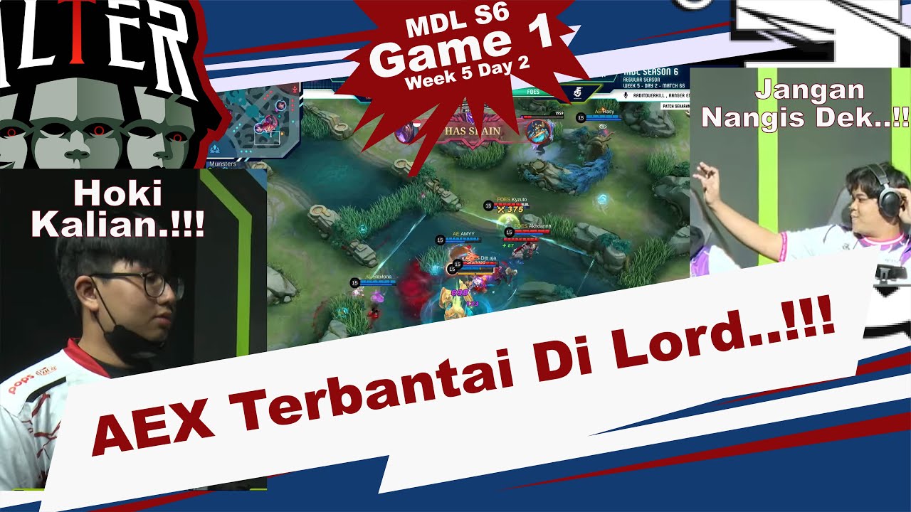 AE VS FOES GAME 1 MDL SEASON 6 LIVE WEEK 5 DAY 2 FOES VS AE MATCH 1 MDL LIVE SEASON 6 AEX VS FOES