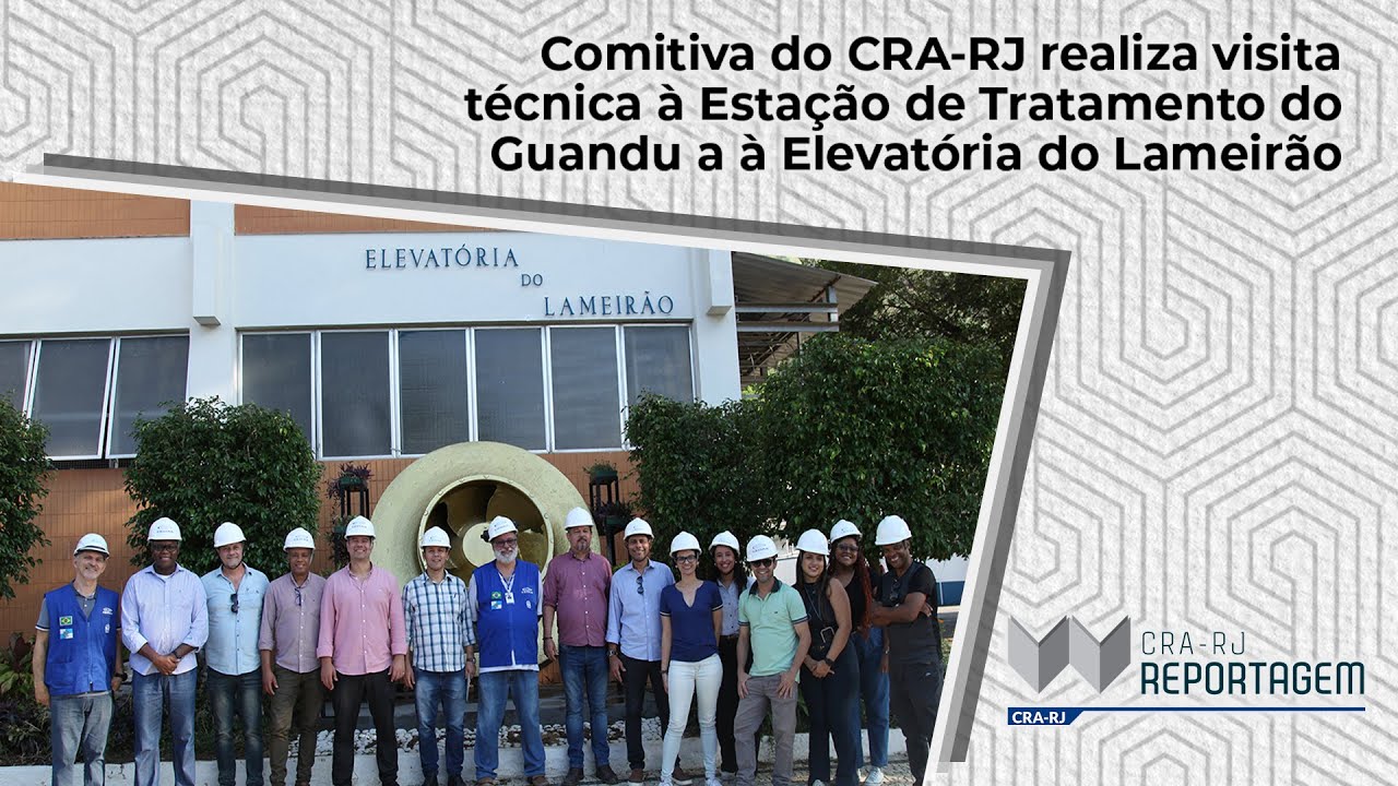Comitiva do CRA-RJ realiza Visita Técnica à Estação de Tratamento do Guandu e ao Lameirão