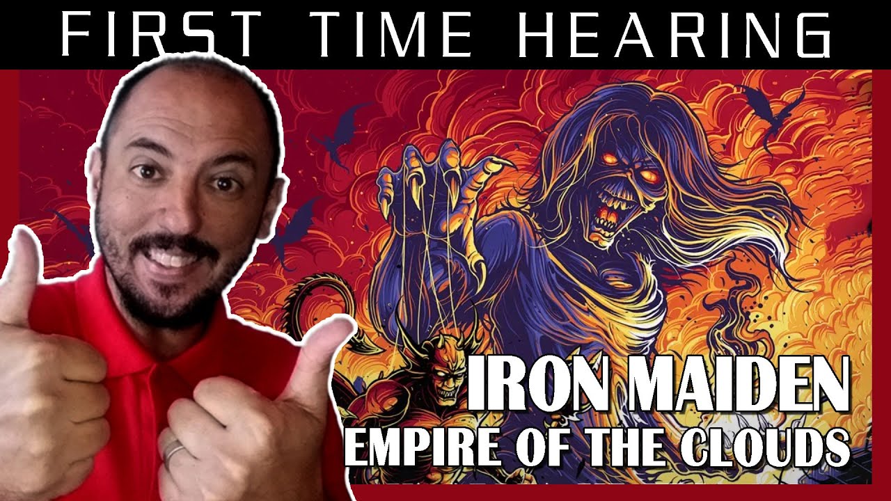 I LEARNT SOMETHING TODAY! * FIRST TIME HEARING EMPIRE OF THE CLOUDS - IRON MAIDEN REACTION