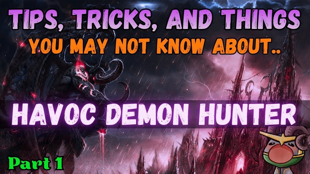 Советы, хитрости и факты о Havoc Demon Hunter, которые вы, возможно, не знали | Часть 1 | Война в...