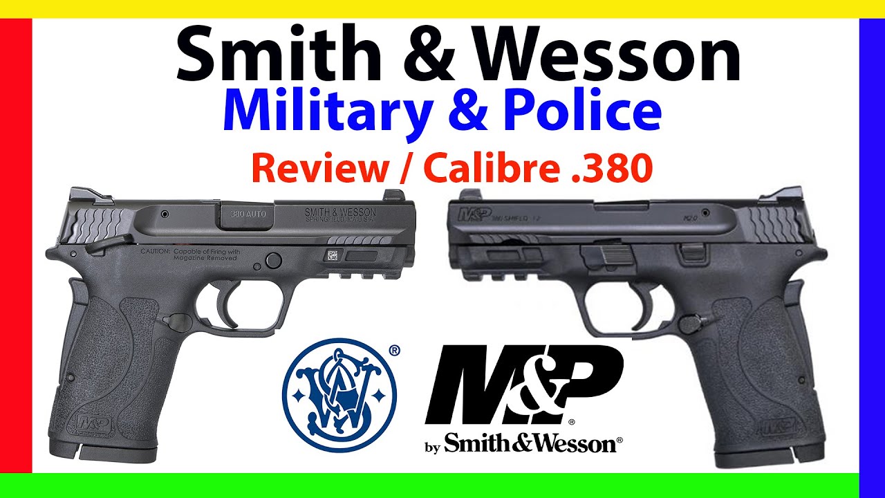 SEDENA México - Pistola Smith & Wesson Military & Police Shield 380 EZ 2 0