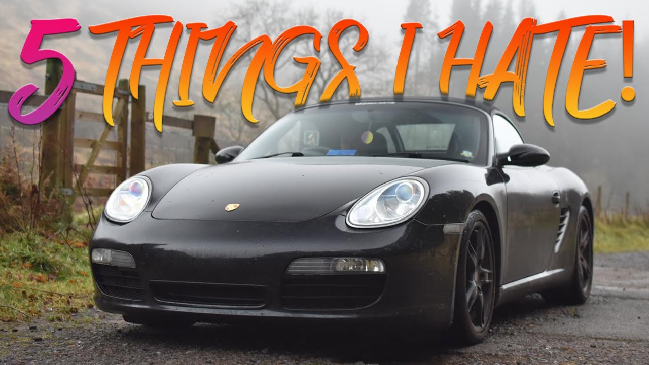 5 вещей, которые я ненавижу в своем Porsche Boxster S 987