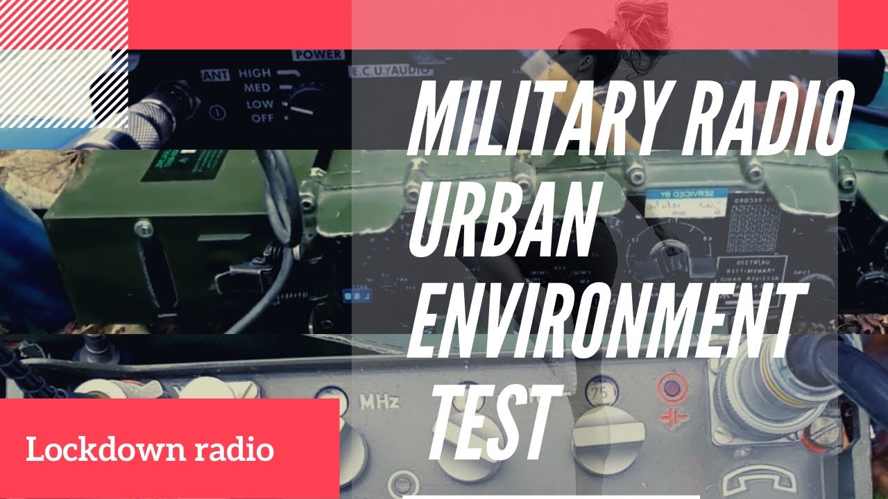 Military radios in urban location | 4m 6m 80m | Clansman PRC 320 Racal Cougar Czech RF-10