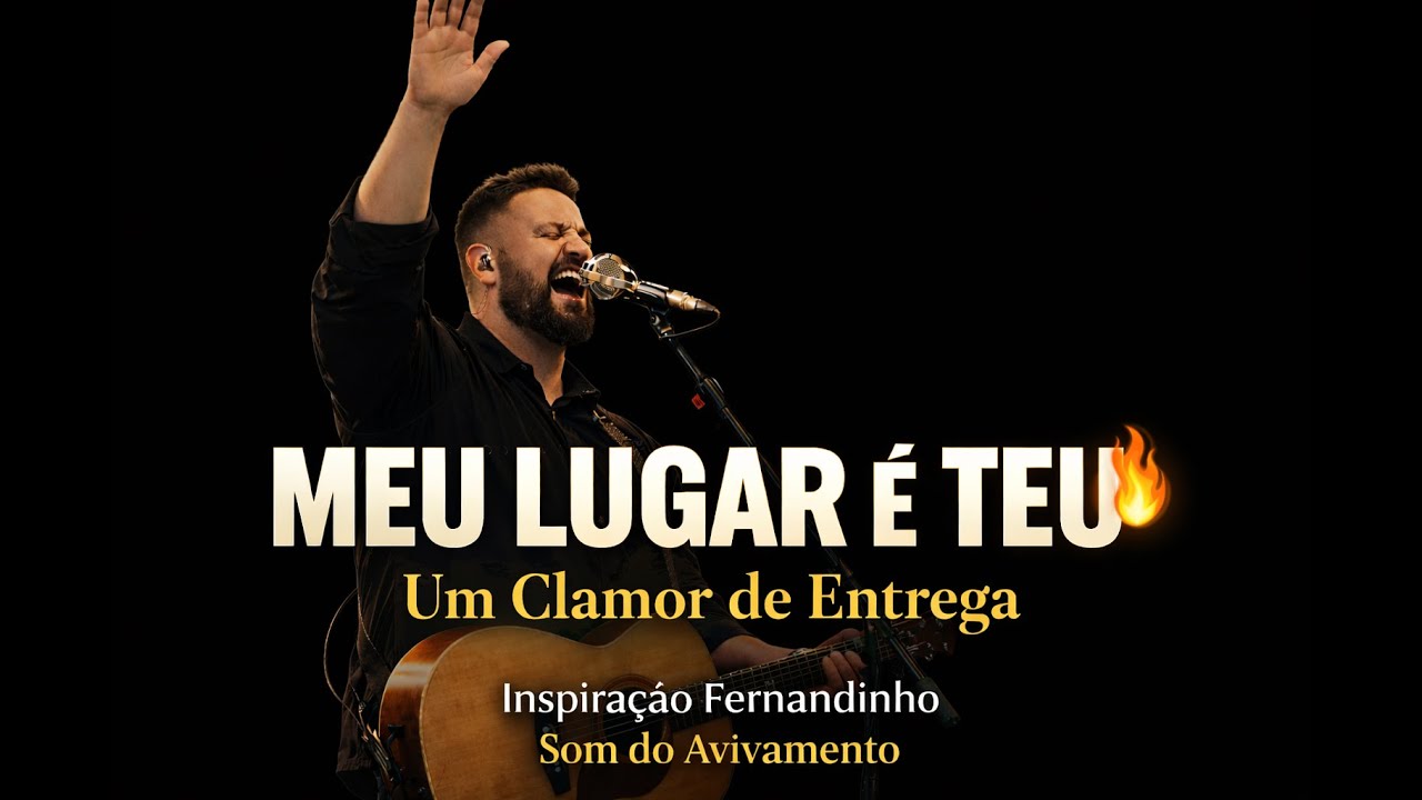 Quando Tudo se Cala, Eu Me Rendo | Meu Lugar é Teu (Inspiração Fernandinho)