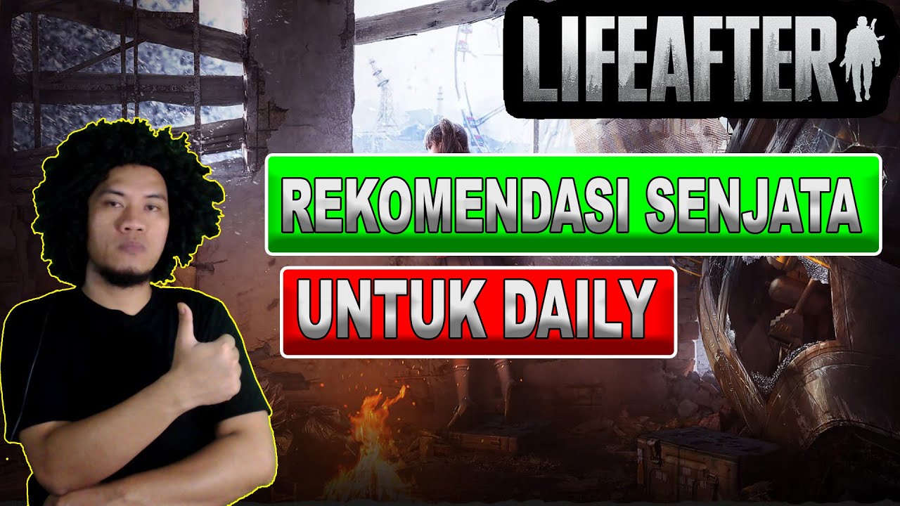 Rekomendasi Senjata untuk dipakai daily  - lifeafter mobile indonesia (Android)