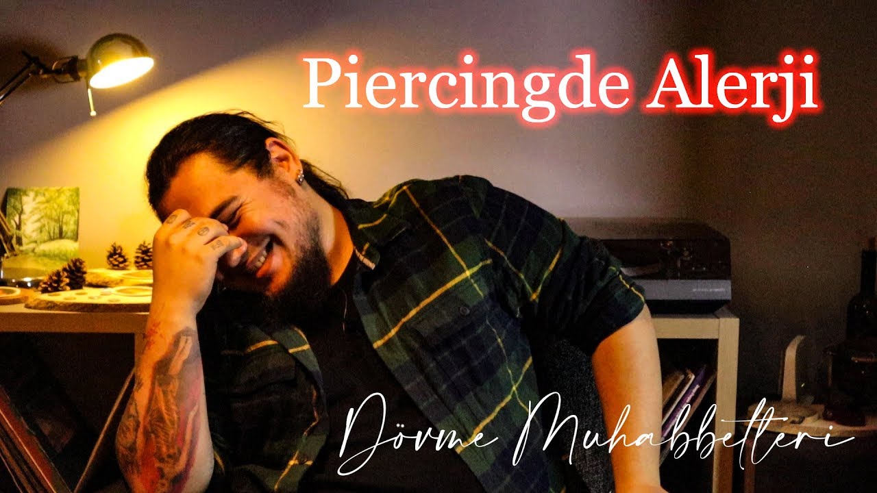 Piercing'de Alerji - Dövme Muhabbetleri (Bölüm 49)