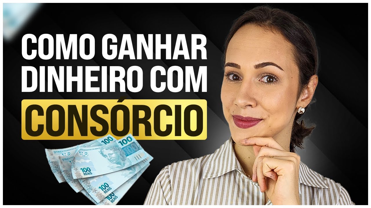 GANHAR DINHEIRO com CONSÓRCIO: Veja as 5 principais formas!