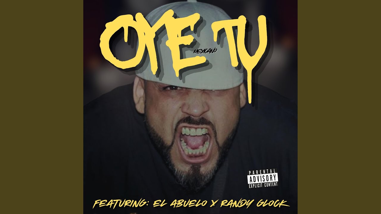 OYE TU (feat. El Abuelo & Randy Glock)