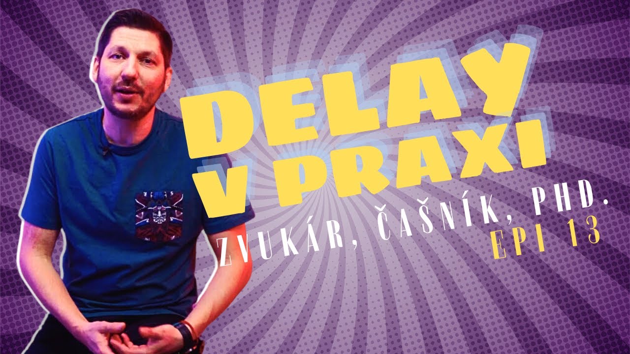 Zvukár, čašník PhD. (Epi 13 - Ako používať delay)