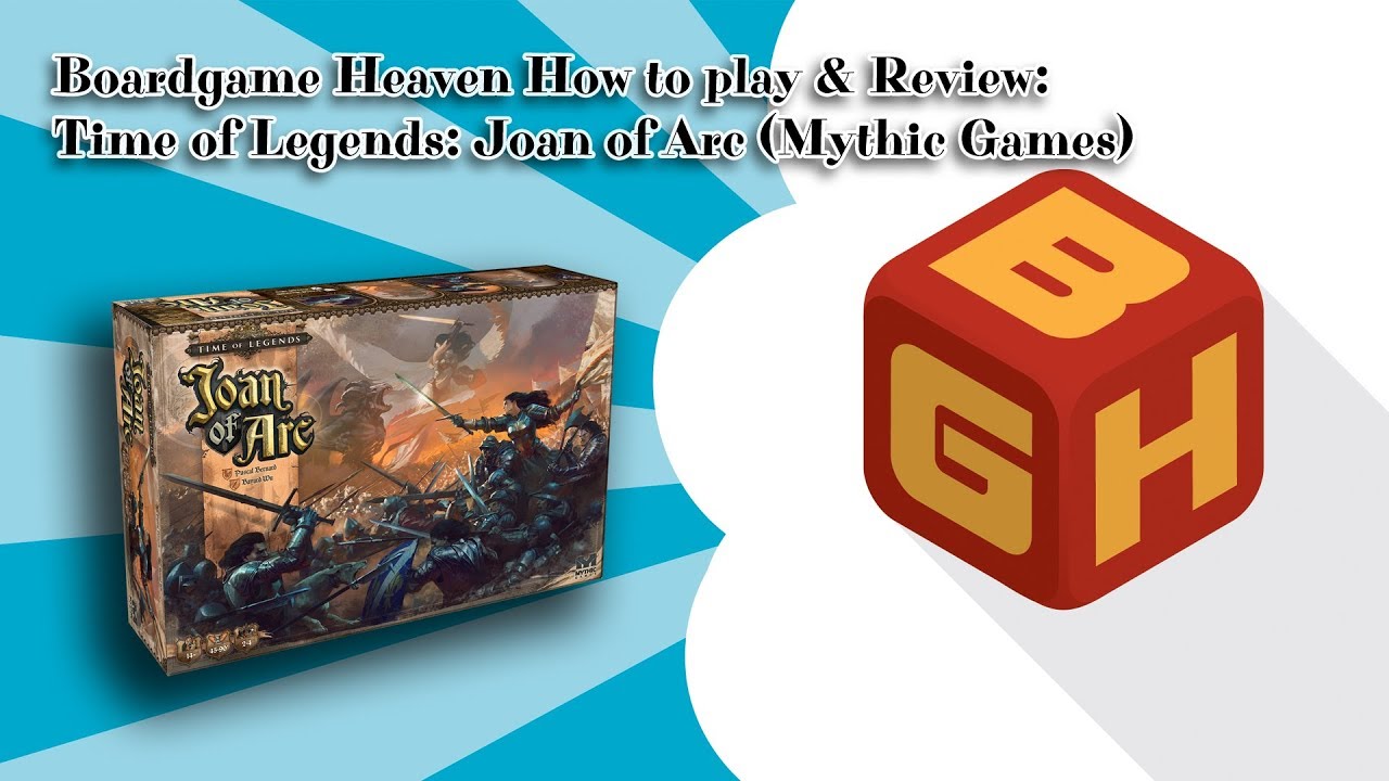 Board Game Heaven How To Play & Review 82: Time of Legends: Joan of Arc (Mythic Games)